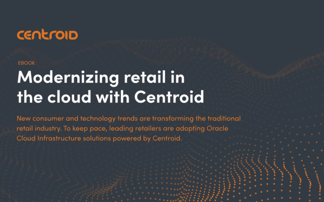 Modernizing retail in the cloud with Centroid – eBook